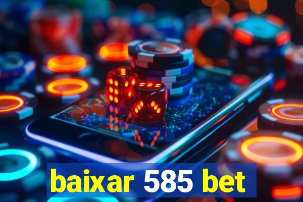 baixar 585 bet